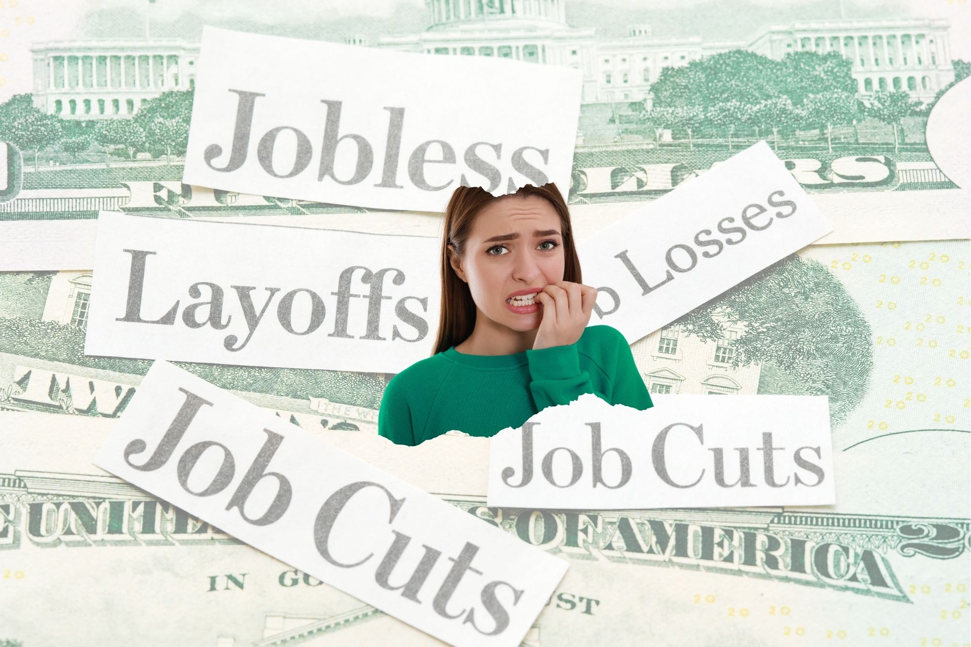 A worried woman with long brown hair and a green sweater bites her nails. She is surrounded by newspaper clippings with headlines like "Jobless," "Layoffs," "Job Losses," and "Job Cuts." The background features US twenty-dollar bills. The image conveys anxiety about potential job loss.